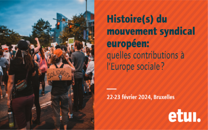HISTORY(IES) OF THE EUROPEAN TRADE UNION MOVEMENT: WHAT CONTRIBUTIONS TO SOCIAL EUROPE?