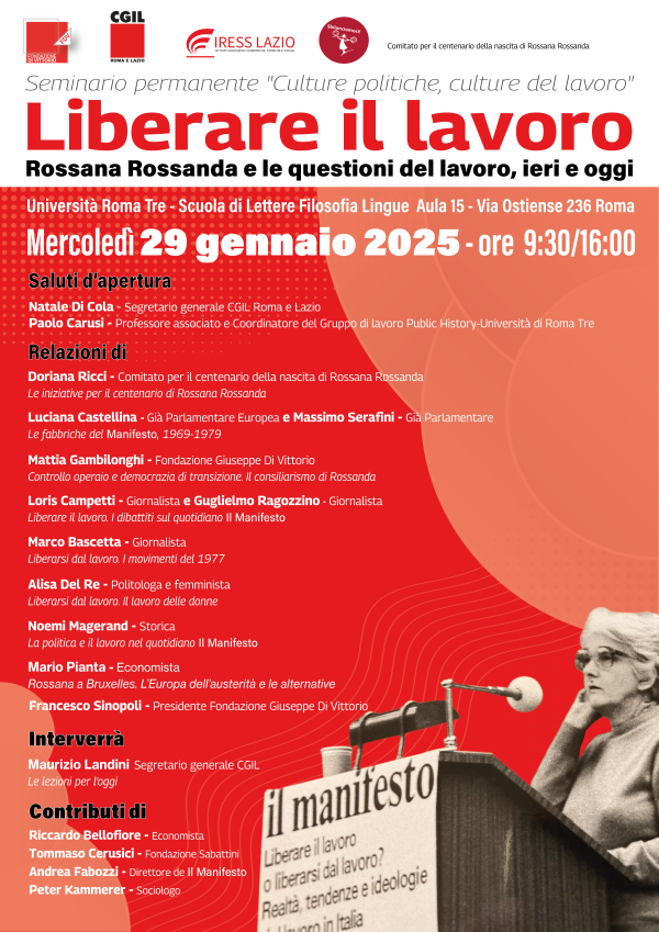 Seminario permanente "Culture politiche, culture del lavoro" - Liberare il lavoro - Rossana Rossanda e le questioni del lavoro, ieri e oggi 