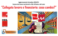 Piano Formativo – Aggiornamento formativo 2024- Camere del lavoro territoriali e CGIL di Roma e del Lazio” – Corso su Collegato al lavoro e finanziaria: cosa cambia?